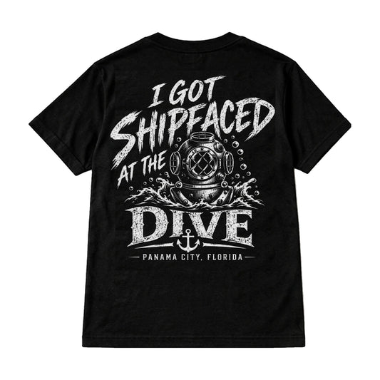 I Got Shipfaced at The Dive t-shirt, back print